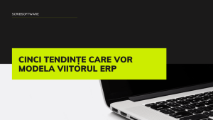 Cinci tendințe care vor modela viitorul ERP Cinci tendințe care vor modela viitorul ERP