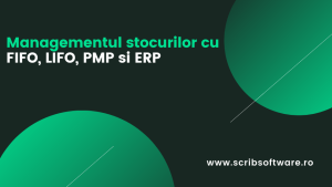 Managementul stocurilor cu FIFO, LIFO, PMP si sistemele ERP Managementul stocurilor cu FIFO, LIFO, PMP si sistemele ERP