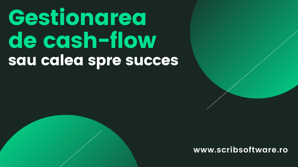 Gestionarea cash flow-ului: calea spre succes Gestionarea cash flow-ului: calea spre succes