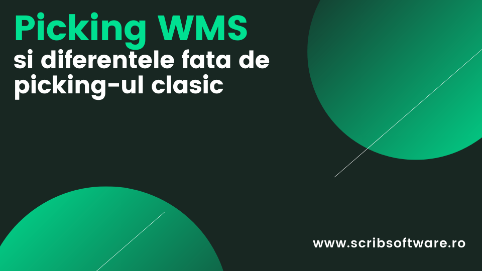 Picking-ul clasic V.S. Picking-ul WMS Picking-ul clasic V.S. Picking-ul WMS