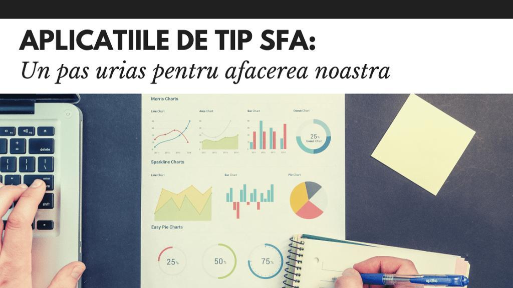 Aplicatiile de tip SFA un pas urias pentru compania noastra