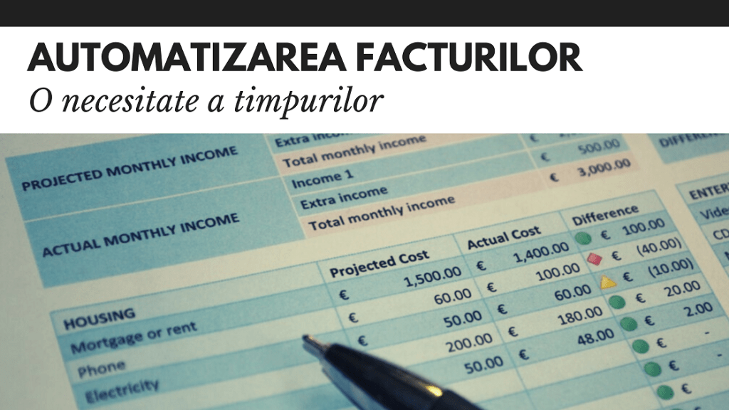 Automatizarea facturilor: o necesitate a timpurilor, dar si optimizarea proceselor interne