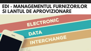 EDI - managementul furnizorilor si lantul de aprovizionare EDI