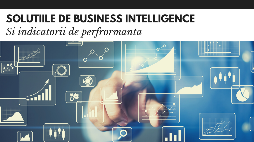 Solutiile de BI si indicatorii de performanta