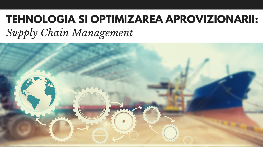 Tehnologia si optimizarea aprovizionarii