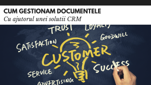 Cum gestionam documentele cu ajutorul CRM cum gestionam documentele