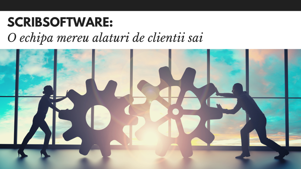Scribsoftware, mereu alaturi de clientii sai scribsoftware