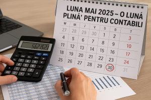 Luna Mai 2025 – o lună „plina” pentru contabili declaratii fiscale mai 2025